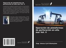 Bookcover of Operación de plataformas de perforación en alta mar Vol. II