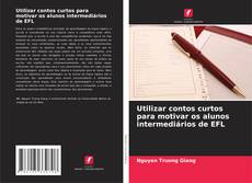 Couverture de Utilizar contos curtos para motivar os alunos intermediários de EFL