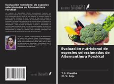 Bookcover of Evaluación nutricional de especies seleccionadas de Alternanthera Forskkal