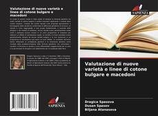 Buchcover von Valutazione di nuove varietà e linee di cotone bulgare e macedoni