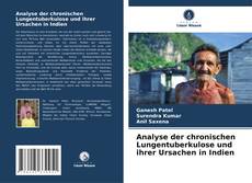 Buchcover von Analyse der chronischen Lungentuberkulose und ihrer Ursachen in Indien