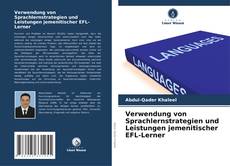 Verwendung von Sprachlernstrategien und Leistungen jemenitischer EFL-Lerner的封面