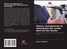 Capa do livro de Stance, lexicogramme et sémantique des verbes dans les lois locales 