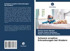 Capa do livro de Schwere eruptive Erkrankungen bei Kindern 