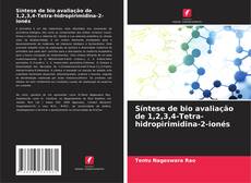 Copertina di Síntese de bio avaliação de 1,2,3,4-Tetra-hidropirimidina-2-ionés