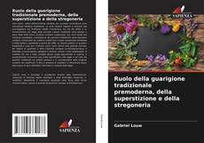 Ruolo della guarigione tradizionale premoderna, della superstizione e della stregoneria的封面