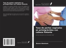 Bookcover of Tasa de partos vaginales en primigrávidas con cabeza flotante
