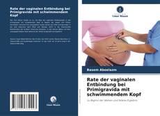 Couverture de Rate der vaginalen Entbindung bei Primigravida mit schwimmendem Kopf