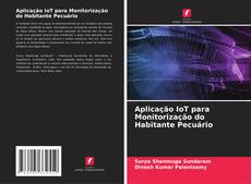 Bookcover of Aplicação IoT para Monitorização do Habitante Pecuário