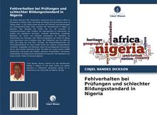 Capa do livro de Fehlverhalten bei Prüfungen und schlechter Bildungsstandard in Nigeria 