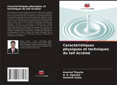 Portada del libro de Caractéristiques physiques et techniques du lait écrémé