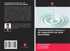 Copertina di Características físicas e de engenharia do leite desnatado