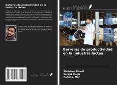 Capa do livro de Barreras de productividad en la industria láctea 