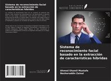 Buchcover von Sistema de reconocimiento facial basado en la extracción de características híbridas