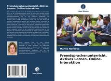 Capa do livro de Fremdsprachenunterricht. Aktives Lernen. Online-Interaktion 