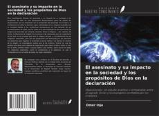 Bookcover of El asesinato y su impacto en la sociedad y los propósitos de Dios en la declaración
