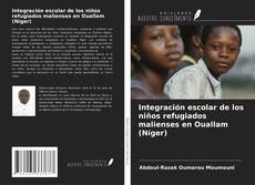 Bookcover of Integración escolar de los niños refugiados malienses en Ouallam (Níger)
