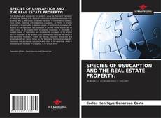 Couverture de SPECIES OF USUCAPTION AND THE REAL ESTATE PROPERTY: