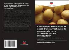 Buchcover von Conception, fabrication et essai d'une arracheuse de pommes de terre actionnée par un motoculteur