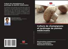 Culture de champignons et jardinage de plantes médicinales kitap kapağı
