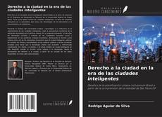 Capa do livro de Derecho a la ciudad en la era de las ciudades inteligentes 