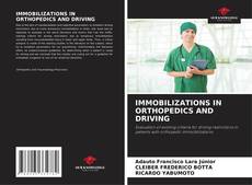 Bookcover of IMMOBILIZATIONS IN ORTHOPEDICS AND DRIVING