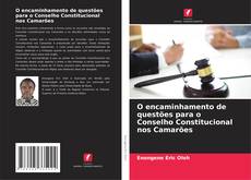 Copertina di O encaminhamento de questões para o Conselho Constitucional nos Camarões
