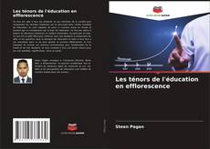 Bookcover of Les ténors de l'éducation en efflorescence