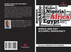 Couverture de AFRICA AND FAIT ACCOMPLI DEMOCRACY