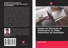 Buchcover von Estado da Educação de Professores na Índia: Dimensões da Qualidade