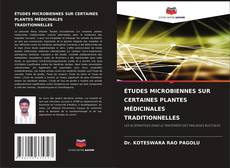 Buchcover von ÉTUDES MICROBIENNES SUR CERTAINES PLANTES MÉDICINALES TRADITIONNELLES