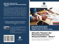 Bookcover of Aktuelle Themen der Pharmazeutischen Wissenschaften - Band I