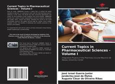 Couverture de Current Topics in Pharmaceutical Sciences - Volume I