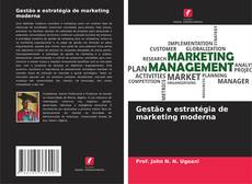 Buchcover von Gestão e estratégia de marketing moderna
