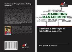 Capa do livro de Gestione e strategia di marketing moderne 