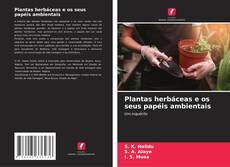 Copertina di Plantas herbáceas e os seus papéis ambientais