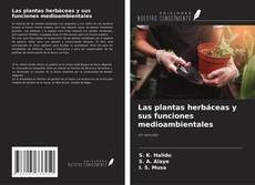 Bookcover of Las plantas herbáceas y sus funciones medioambientales