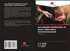 Buchcover von Les plantes herbacées et leurs rôles dans l'environnement