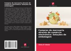 Capa do livro de Compras de mercearia através do comércio electrónico: Soluções de embalagem 