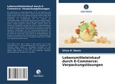 Bookcover of Lebensmitteleinkauf durch E-Commerce: Verpackungslösungen