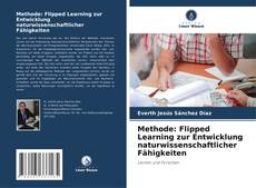 Buchcover von Methode: Flipped Learning zur Entwicklung naturwissenschaftlicher Fähigkeiten