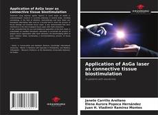 Обложка Application of AsGa laser as connective tissue biostimulation