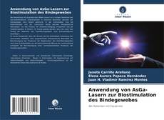 Anwendung von AsGa-Lasern zur Biostimulation des Bindegewebes kitap kapağı