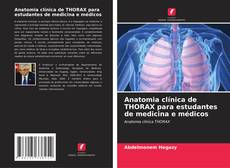 Anatomia clínica de THORAX para estudantes de medicina e médicos kitap kapağı