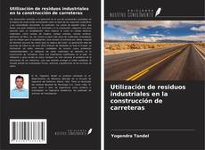 Buchcover von Utilización de residuos industriales en la construcción de carreteras