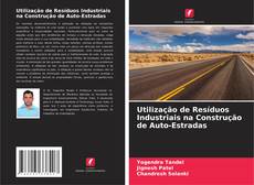 Capa do livro de Utilização de Resíduos Industriais na Construção de Auto-Estradas 