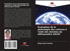 Portada del libro de Évaluation de la phénologie des cultures à l'aide des données du diffusomètre OSCAT