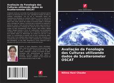 Avaliação da Fenologia das Culturas utilizando dados do Scatterometer OSCAT kitap kapağı