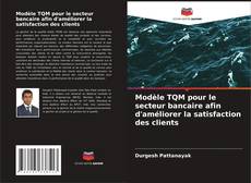 Portada del libro de Modèle TQM pour le secteur bancaire afin d'améliorer la satisfaction des clients