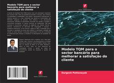 Buchcover von Modelo TQM para o sector bancário para melhorar a satisfação do cliente